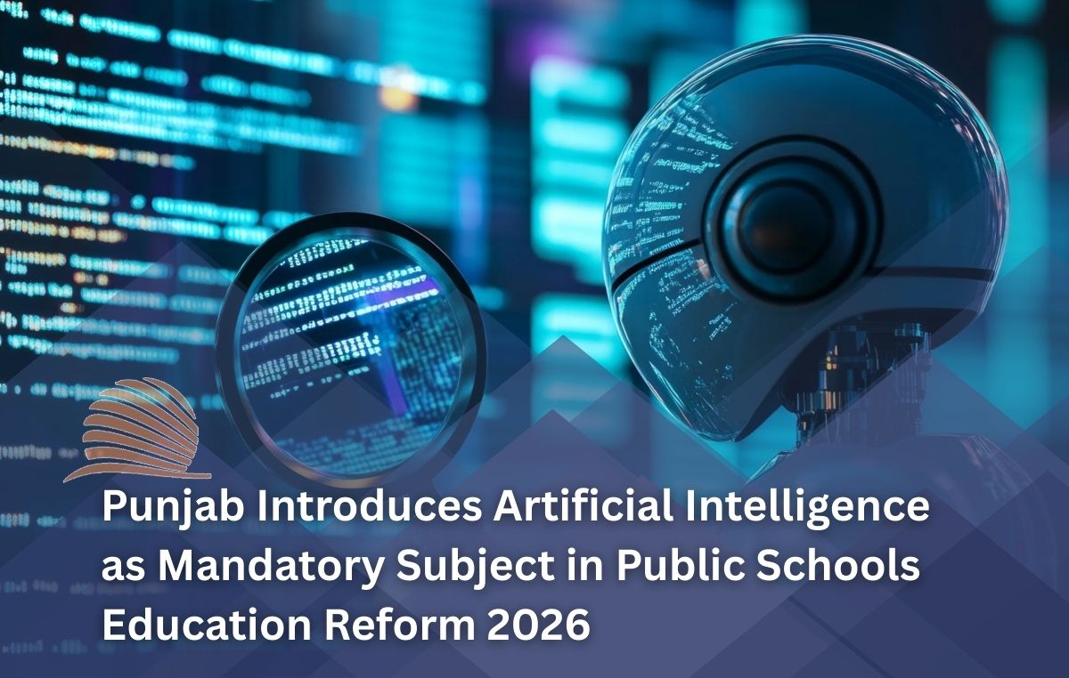 Punjab Introduces Artificial Intelligence as Mandatory Subject in Public Schools | Education Reform 2026